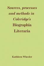 Sources, Processes and Methods in Coleridge's 'Biographia Literaria'