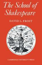 The School of Shakespeare: The Influence of Shakespeare on English Drama 1600–42