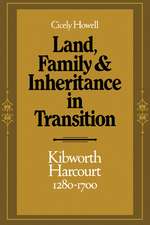 Land, Family and Inheritance in Transition: Kibworth Harcourt 1280–1700