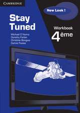 Stay Tuned New Look! Workbook for 4éme