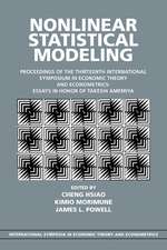 Nonlinear Statistical Modeling: Proceedings of the Thirteenth International Symposium in Economic Theory and Econometrics: Essays in Honor of Takeshi Amemiya