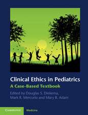 Clinical Ethics in Pediatrics: A Case-Based Textbook