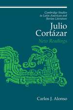 Julio Cortázar: New Readings