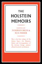 The Holstein Papers: The Memoirs, Diaries and Correspondence of Friedrich von Holstein 1837–1909