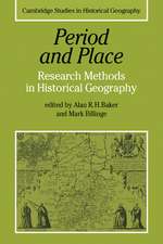 Period and Place: Research Methods in Historical Geography