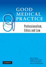 Good Medical Practice: Professionalism, Ethics and Law