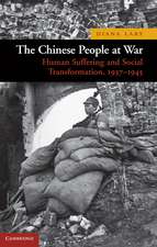 The Chinese People at War: Human Suffering and Social Transformation, 1937–1945