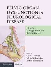 Pelvic Organ Dysfunction in Neurological Disease: Clinical Management and Rehabilitation