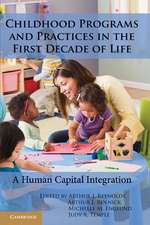 Childhood Programs and Practices in the First Decade of Life: A Human Capital Integration