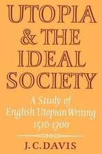 Utopia and the Ideal Society: A Study of English Utopian Writing 1516–1700