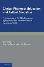 Clinical Pharmacy and Patient Education: Proceedings of the 12th European Symposium on Clinical Pharmacy, Barcelona 1983