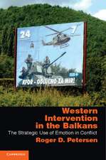 Western Intervention in the Balkans: The Strategic Use of Emotion in Conflict