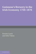 Guinness's Brewery in the Irish Economy 1759–1876