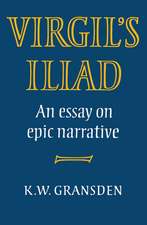 Virgil's Iliad: An Essay on Epic Narrative