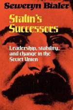 Stalin's Successors: Leadership, Stability and Change in the Soviet Union