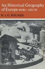 An Historical Geography of Europe 450 B.C.–A.D. 1330