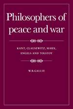 Philosophers of Peace and War: Kant, Clausewitz, Marx, Engles and Tolstoy