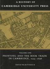 A History of Cambridge University Press: Volume 1, Printing and the Book Trade in Cambridge, 1534–1698