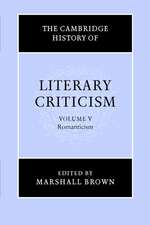 The Cambridge History of Literary Criticism: Volume 5, Romanticism