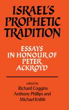 Israel's Prophetic Tradition: Essays in Honour of Peter R. Ackroyd