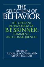 The Selection of Behavior: The Operant Behaviorism of B. F. Skinner: Comments and Consequences