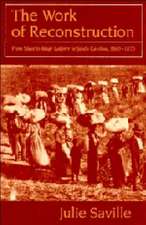 The Work of Reconstruction: From Slave to Wage Laborer in South Carolina 1860–1870