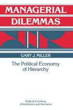 Managerial Dilemmas: The Political Economy of Hierarchy