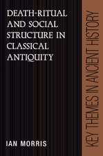 Death-Ritual and Social Structure in Classical Antiquity