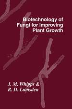 Biotechnology of Fungi for Improving Plant Growth