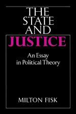 The State and Justice: An Essay in Political Theory