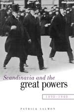 Scandinavia and the Great Powers 1890–1940