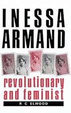 Inessa Armand: Revolutionary and Feminist