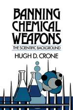 Banning Chemical Weapons: The Scientific Background