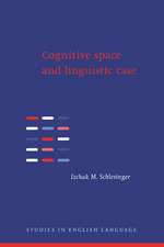 Cognitive Space and Linguistic Case: Semantic and Syntactic Categories in English