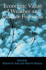 Economic Value of Weather and Climate Forecasts