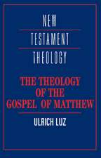 The Theology of the Gospel of Matthew