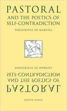 Pastoral and the Poetics of Self-Contradiction: Theocritus to Marvell