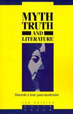 Myth, Truth and Literature: Towards a True Post-modernism