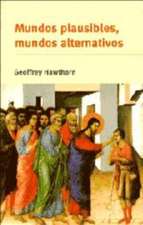 Mundos Plausibles, Mundos Alternativos