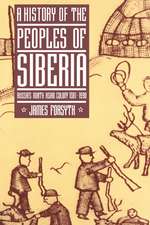 A History of the Peoples of Siberia: Russia's North Asian Colony 1581–1990