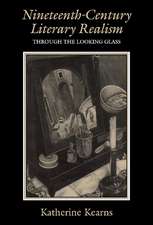 Nineteenth-Century Literary Realism: Through the Looking Glass