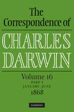 The Correspondence of Charles Darwin Parts 1 and 2 Hardback: Volume 16, 1868: Parts 1 and 2