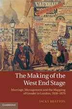 The Making of the West End Stage: Marriage, Management and the Mapping of Gender in London, 1830–1870