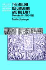 The English Reformation and the Laity: Gloucestershire, 1540–1580