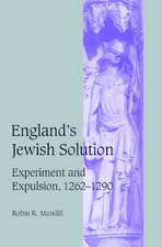 England's Jewish Solution: Experiment and Expulsion, 1262–1290