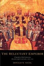 The Reluctant Emperor: A Biography of John Cantacuzene, Byzantine Emperor and Monk, c.1295–1383