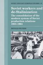 Soviet Workers and De-Stalinization: The Consolidation of the Modern System of Soviet Production Relations 1953–1964