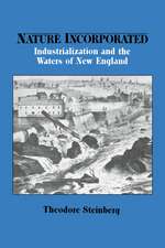 Nature Incorporated: Industrialization and the Waters of New England