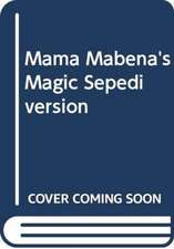 Mama Mabena's Magic Sepedi version