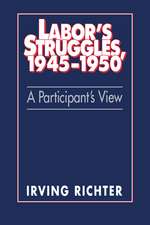 Labor's Struggles, 1945–1950: A Participant's View